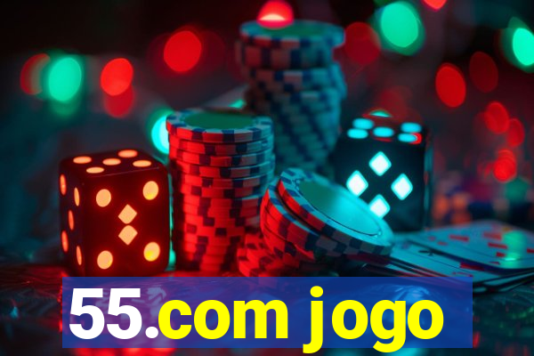 55.com jogo